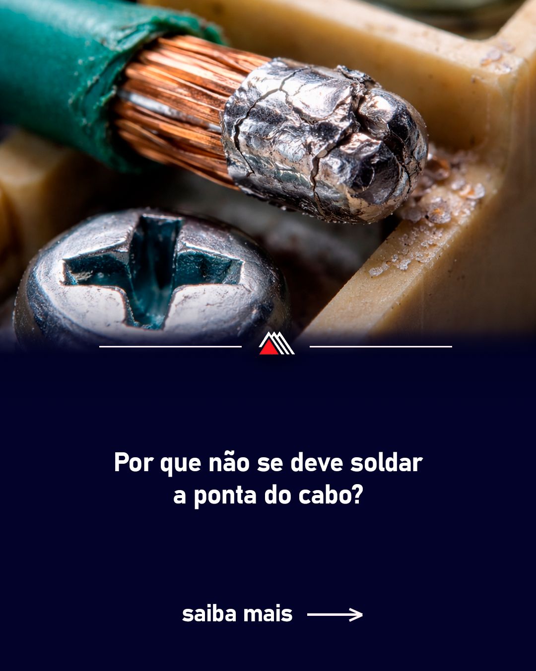 Por Que Não se Deve Soldar a Ponta do Cabo?